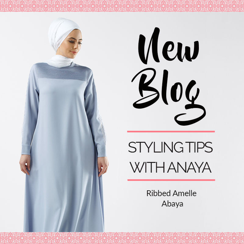 Styling Tips with Anaya: Ribbed Amelle Abaya