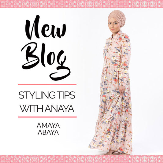 Styling Tips with Anaya: Amaya Abaya
