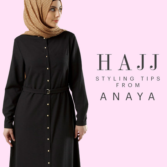Hajj Styling Tips From Anaya