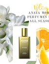 Anaya Woman Perfumes for All Seasons